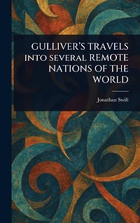 Gulliver's Travels into Several Remote Nations of the World