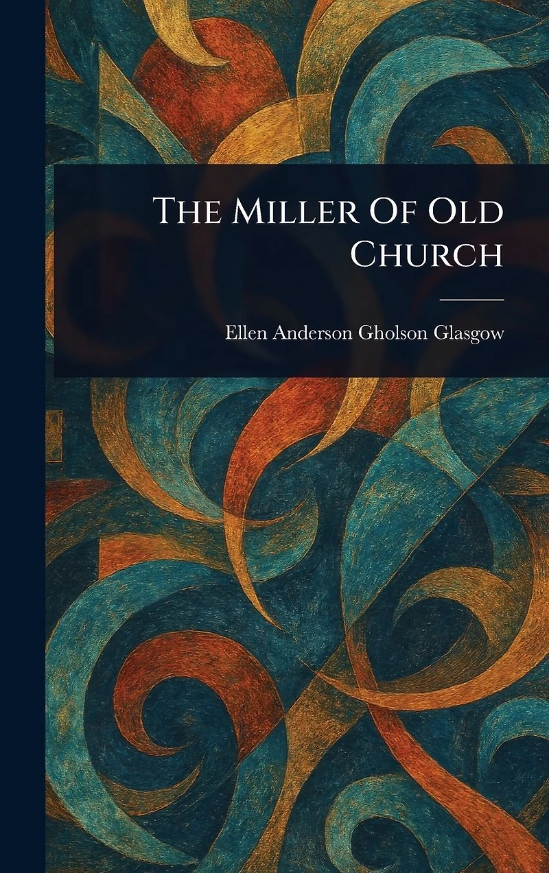 The Miller of Old Church