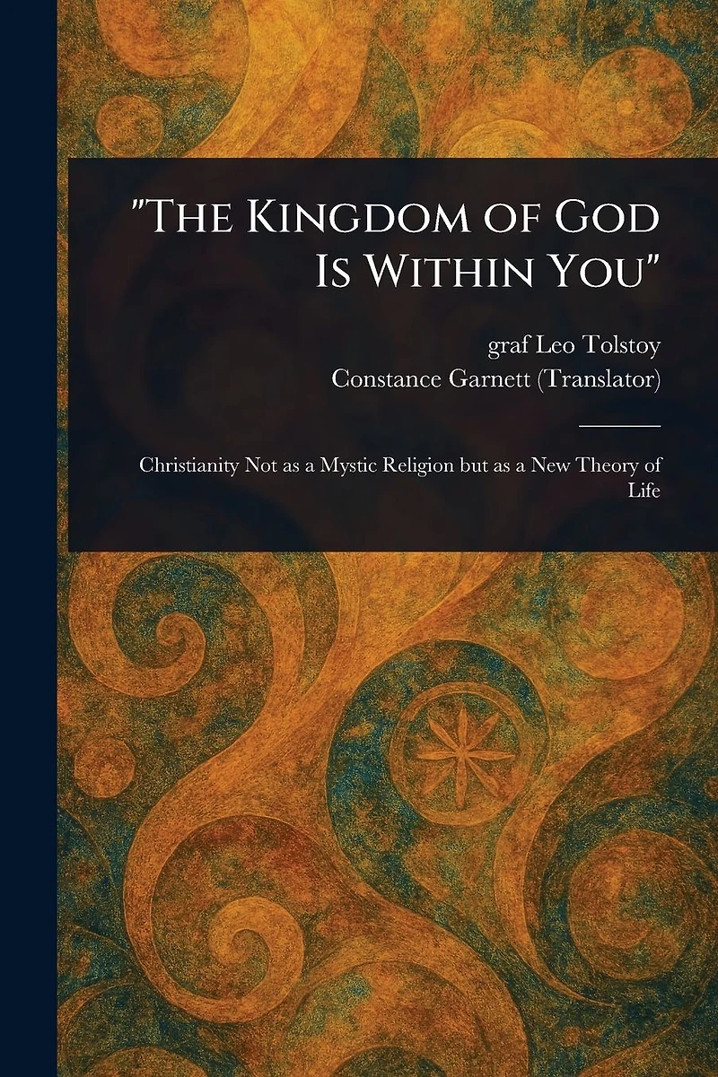 "The Kingdom of God Is Within You"