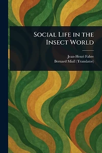 Social Life the Insect World