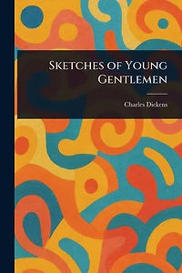 Sketches Of Young Gentlemen