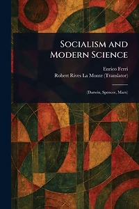 Socialism and Modern Science (Darwin, Spencer, Marx)