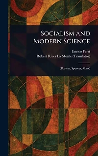 Socialism and Modern Science (Darwin, Spencer, Marx)