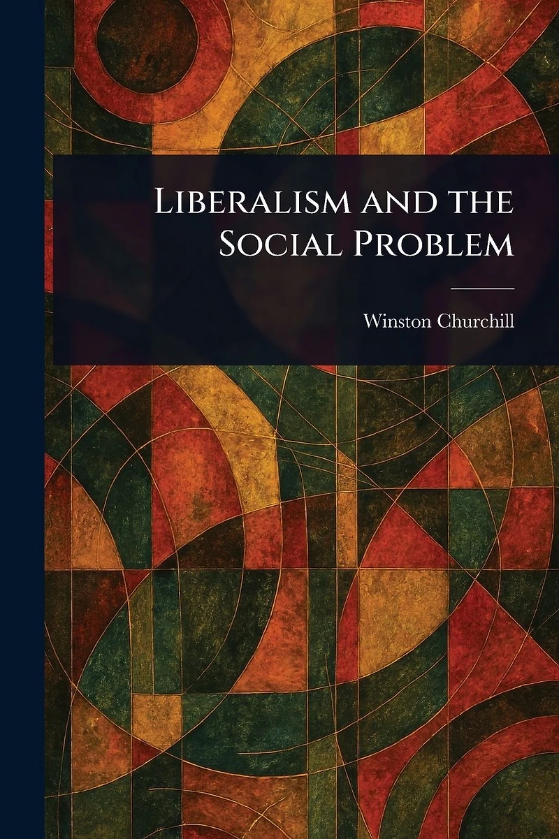 Liberalism and the Social Problem