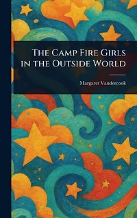 the Camp Fire Girls Outside World