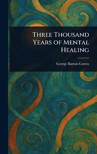 Three Thousand Years of Mental Healing