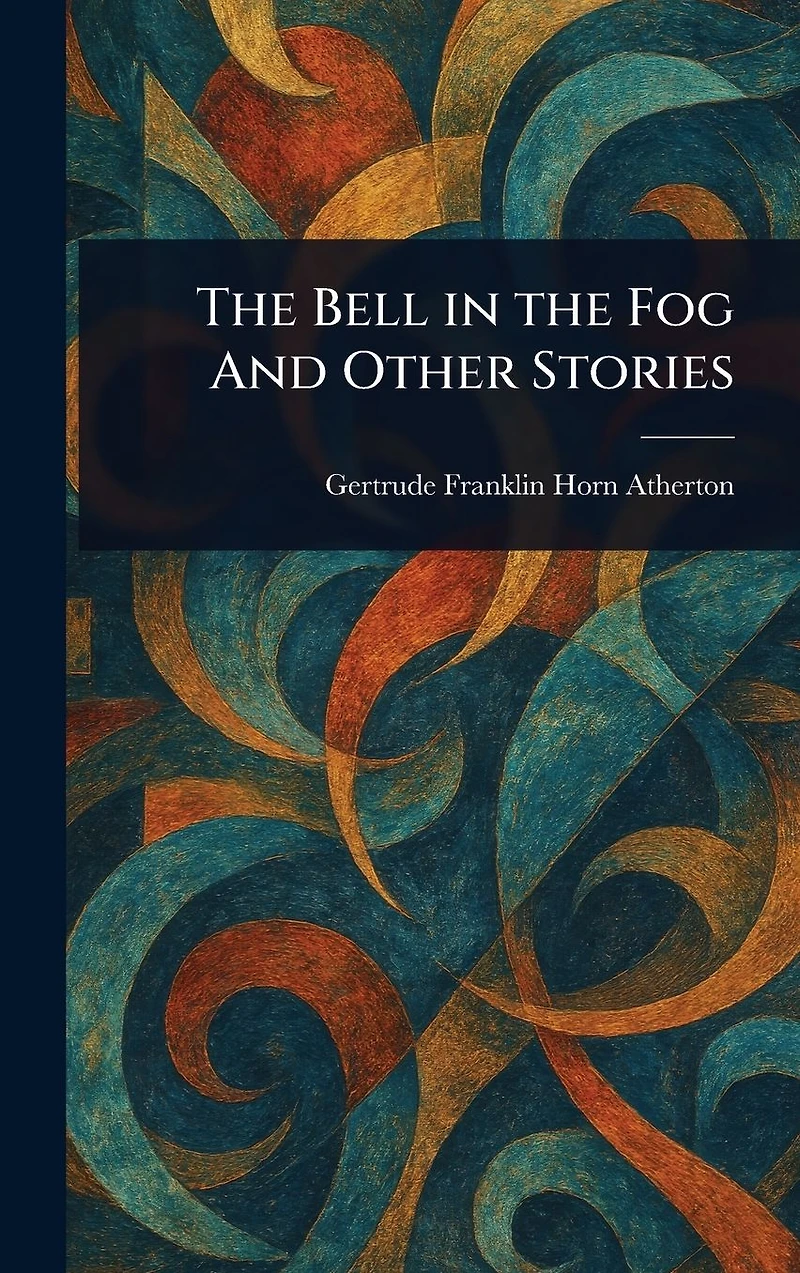 the Bell Fog and Other Stories