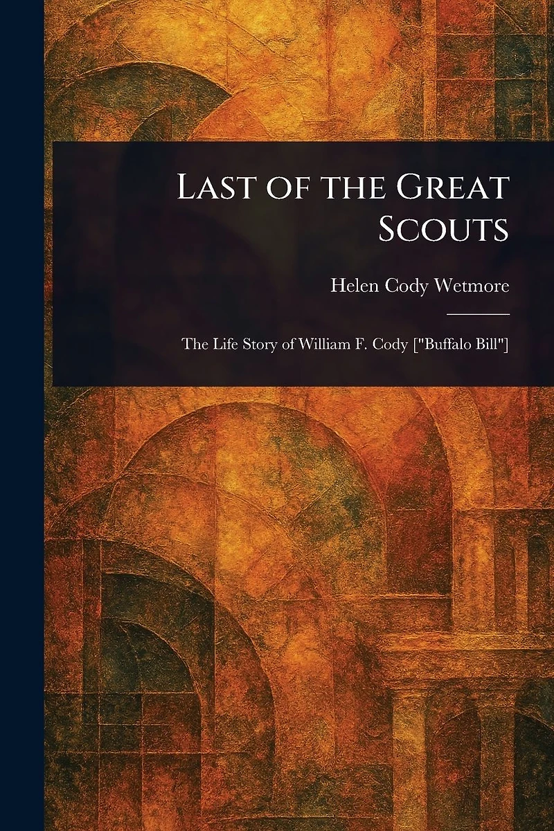 Last of the Great Scouts