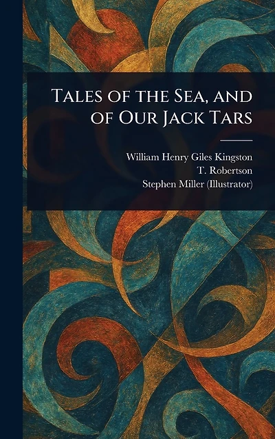 Tales of the Sea, and Our Jack Tars