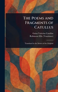 The Poems and Fragments of Catullus