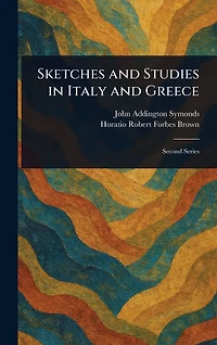Sketches and Studies Italy Greece