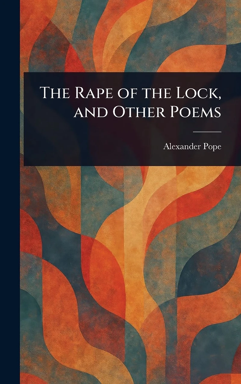 the Rape of Lock and Other Poems