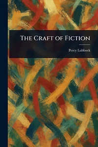 The Craft of Fiction (Barnes & Noble Digital Library)