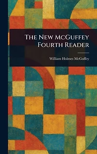 The New Mcguffey Fourth Reader