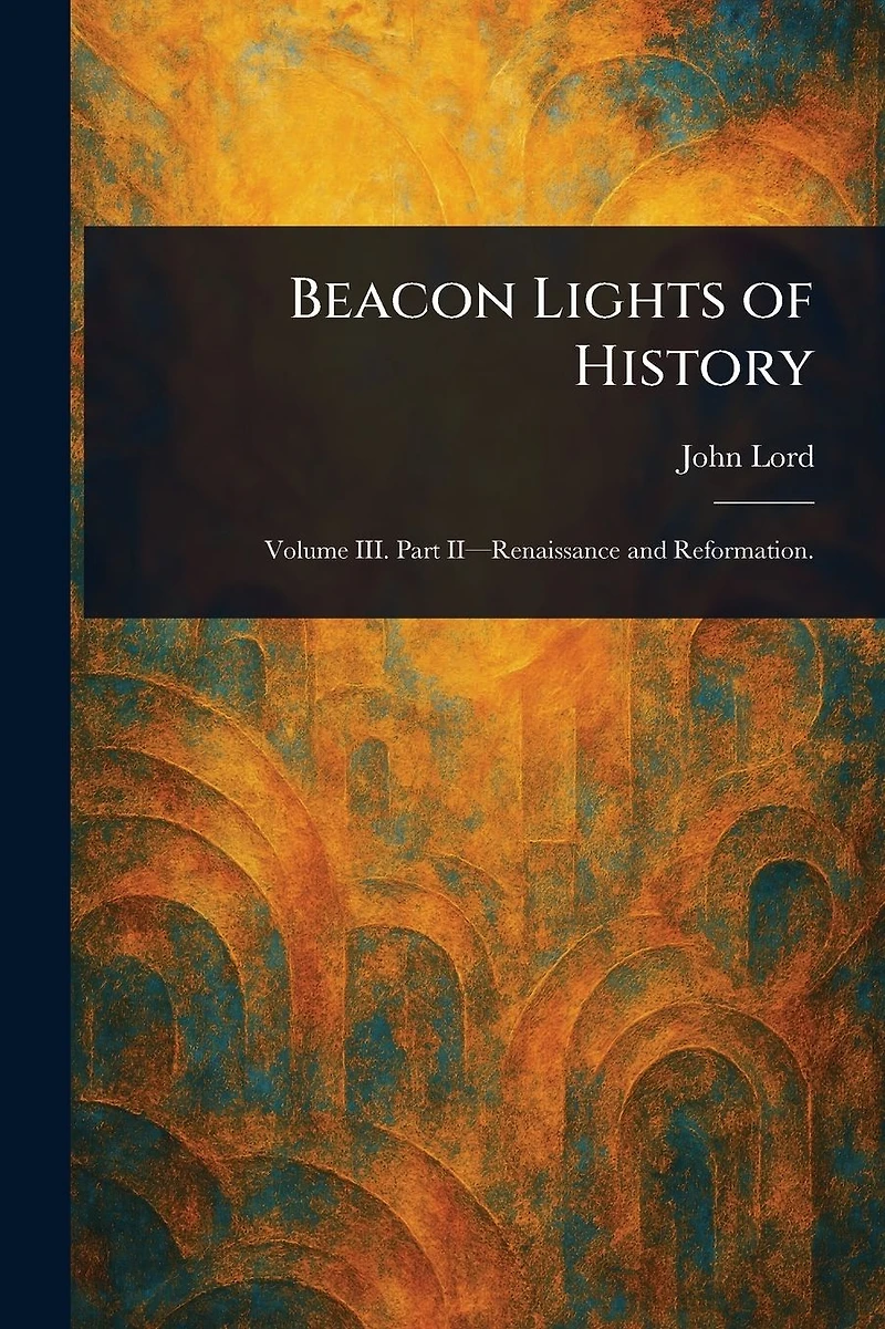 Beacon lights of history (Volume I)