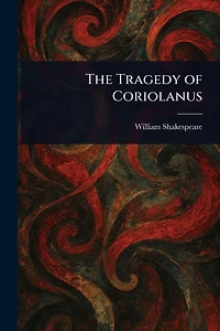 The Tragedy of Coriolanus