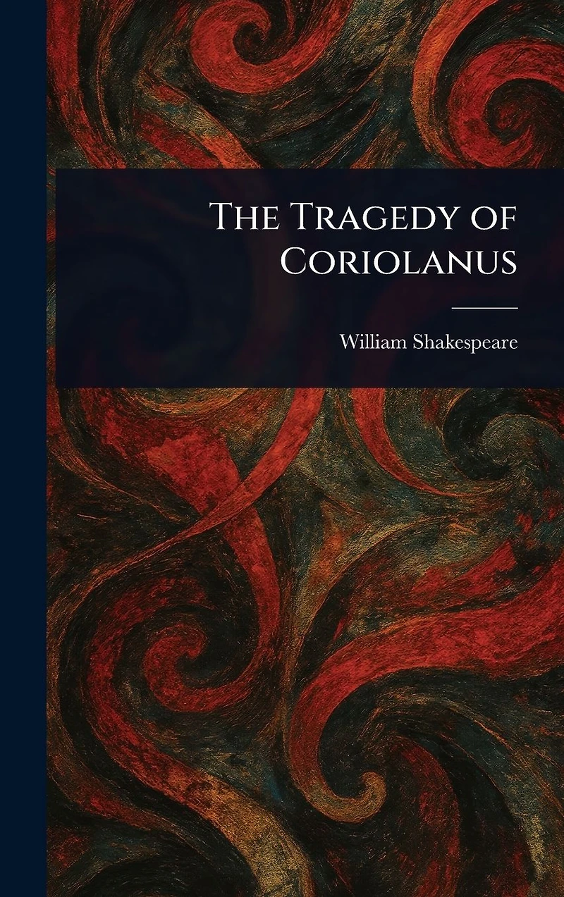 The Tragedy of Coriolanus