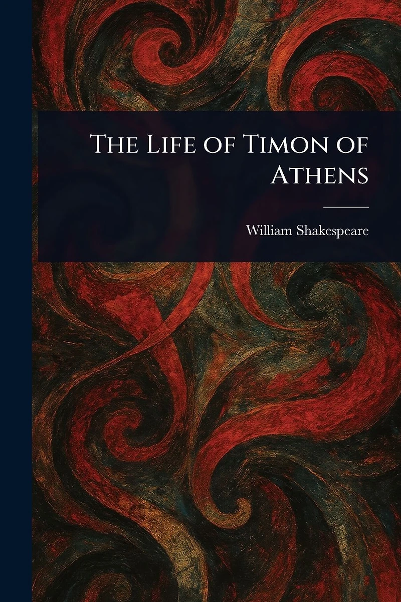 The Life of Timon Athens