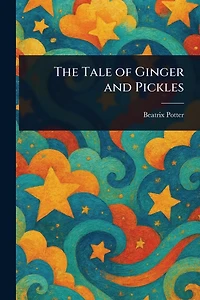 The Tale of Ginger & Pickles