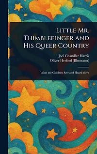 Little Mr. Thimblefinger and His Queer Country