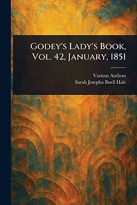 Godey's Lady's Book, Vol. 42, January, 1851