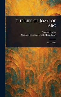 The Life of Joan Arc