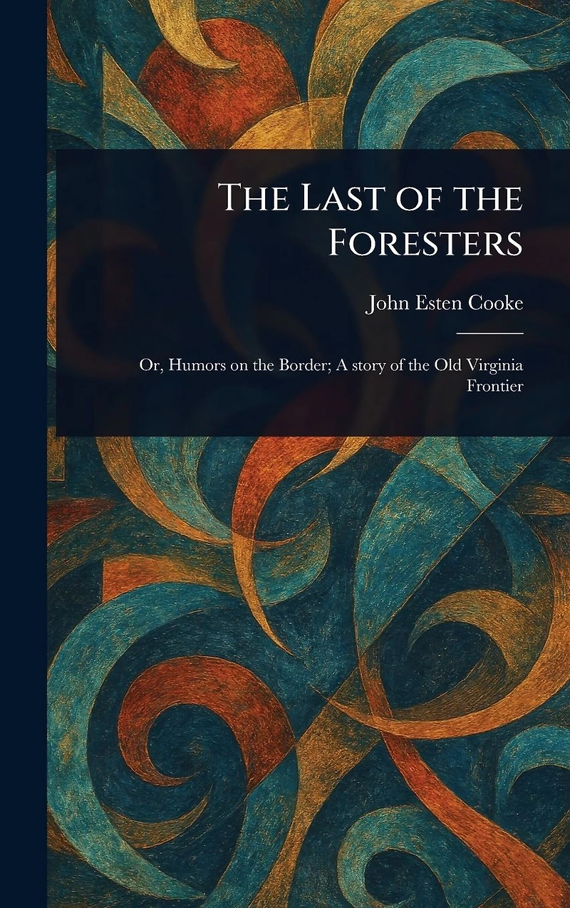 the Last of Foresters