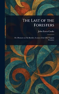 the Last of Foresters
