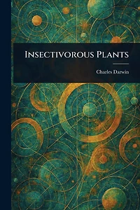 Insectivorous Plants (Barnes & Noble Digital Library)