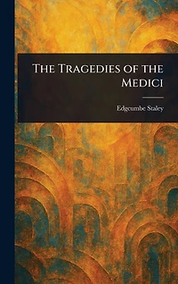The Tragedies Of Medici