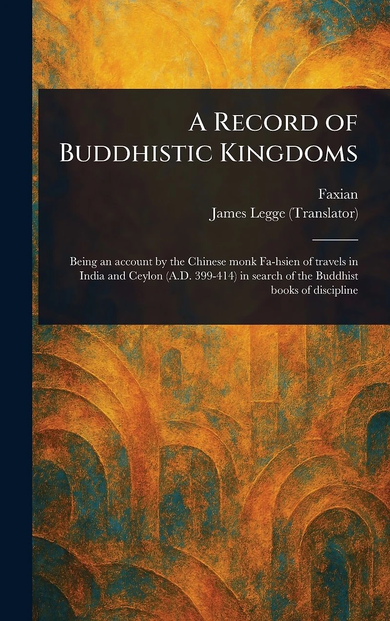 A Record of Buddhistic Kingdoms