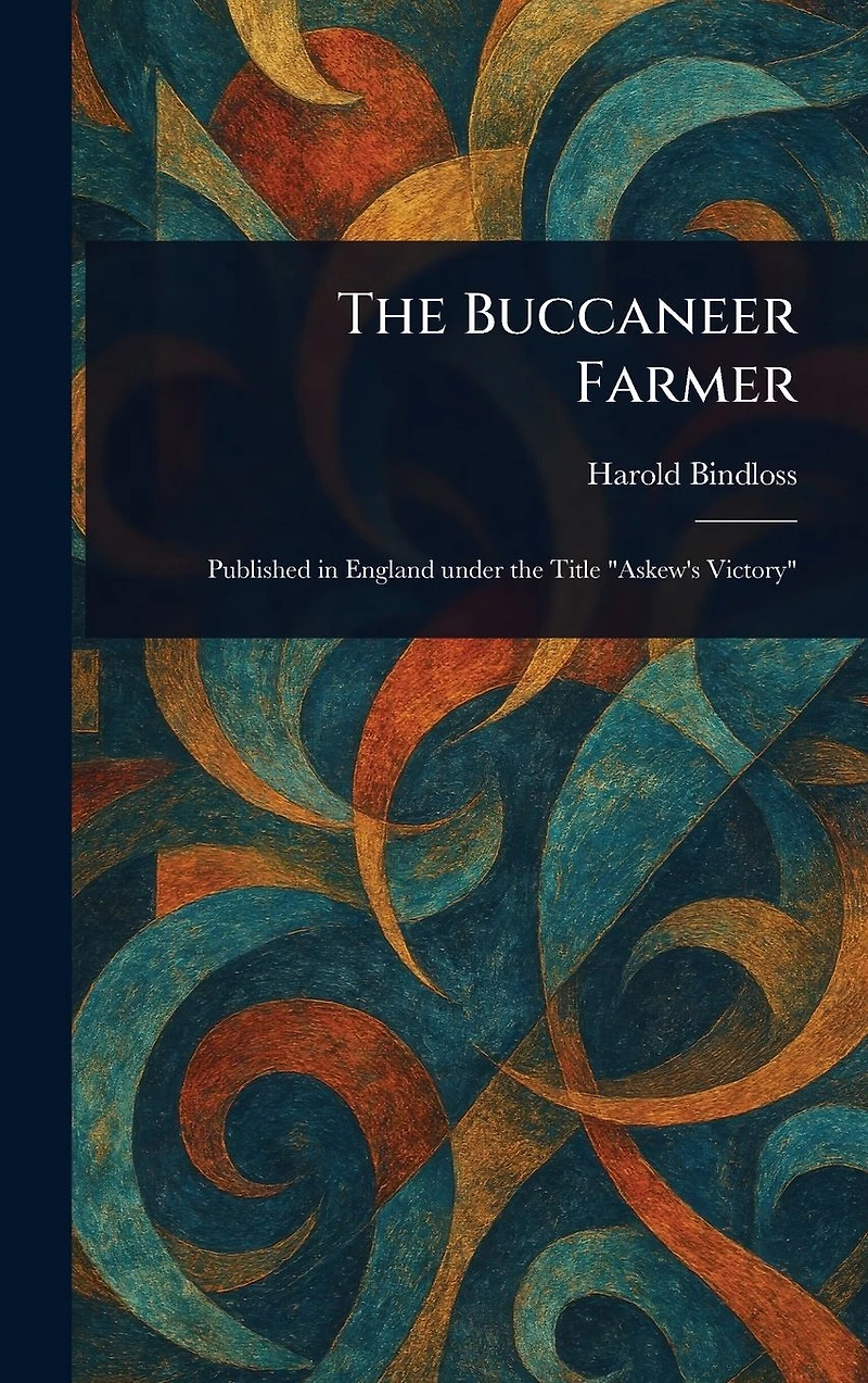 The Buccaneer Farmer (Illustrated)