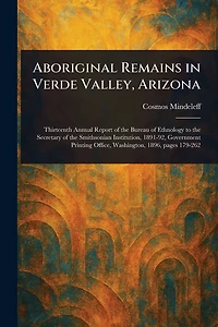 Aboriginal Remains Verde Valley, Arizona (Illustrated)