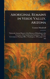Aboriginal Remains Verde Valley, Arizona (Illustrated)