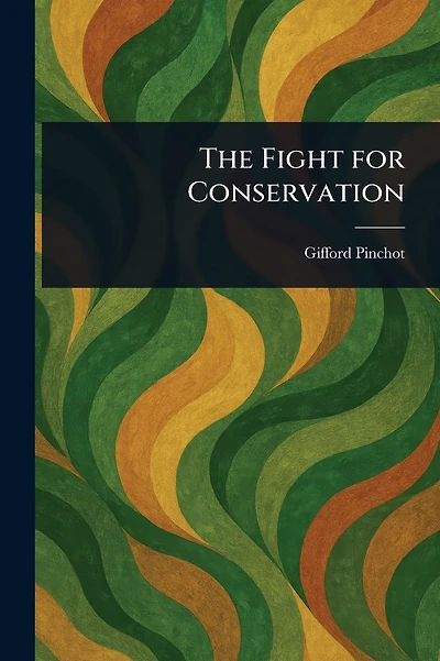 The Fight For Conservation