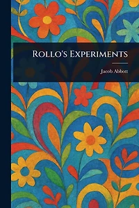 Rollo's Experiments