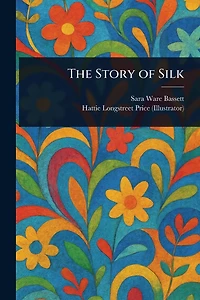 The Story of Silk