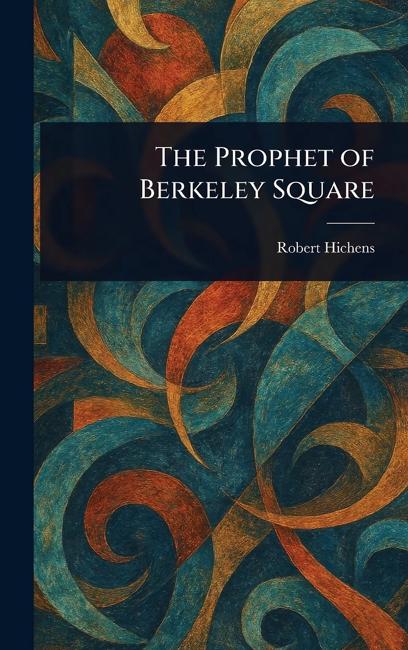 The Prophet Of Berkeley Square