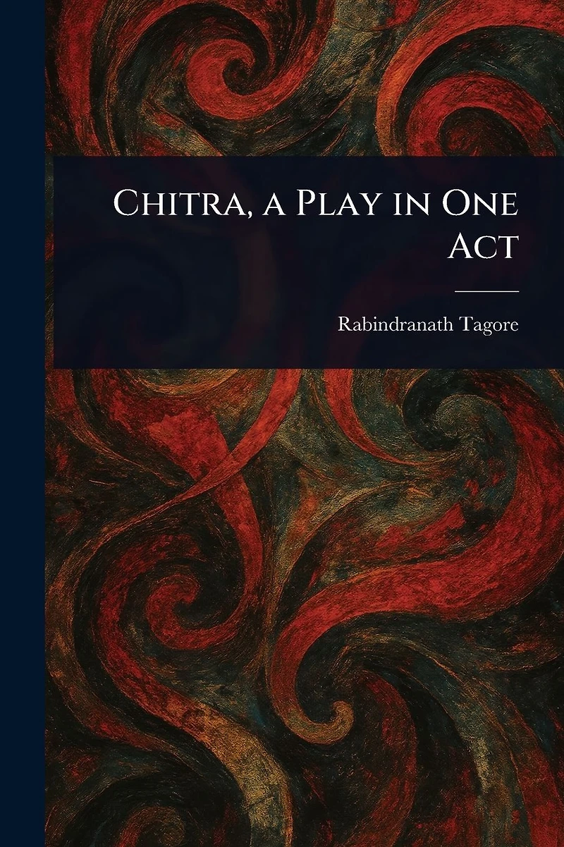 Chitra, a Play One Act