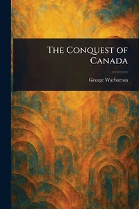 The Conquest of Canada