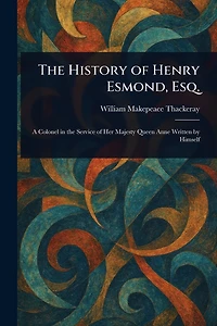 The History of Henry Esmond, Esq.
