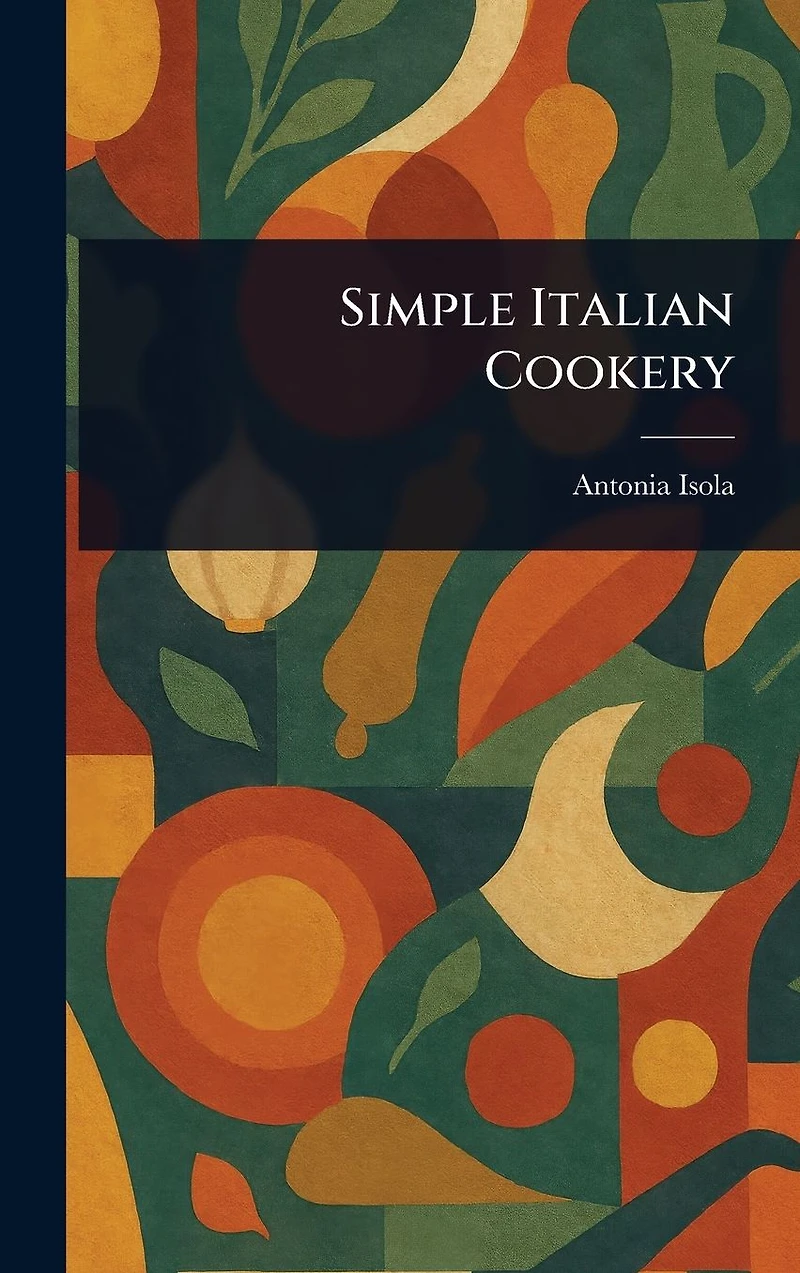 Simple Italian Cookery