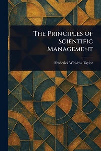 The Principles of Scientific Management