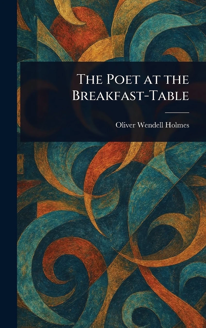 the Poet at Breakfast-Table