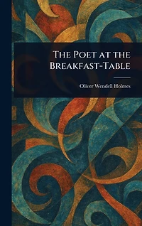 the Poet at Breakfast-Table