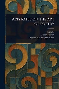 Aristotle on the Art of Poetry