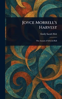 JOYCE MORRELL'S HARVEST (A HISTORICAL NOVEL)