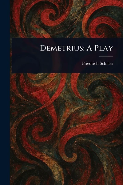 Demetrius: A Play