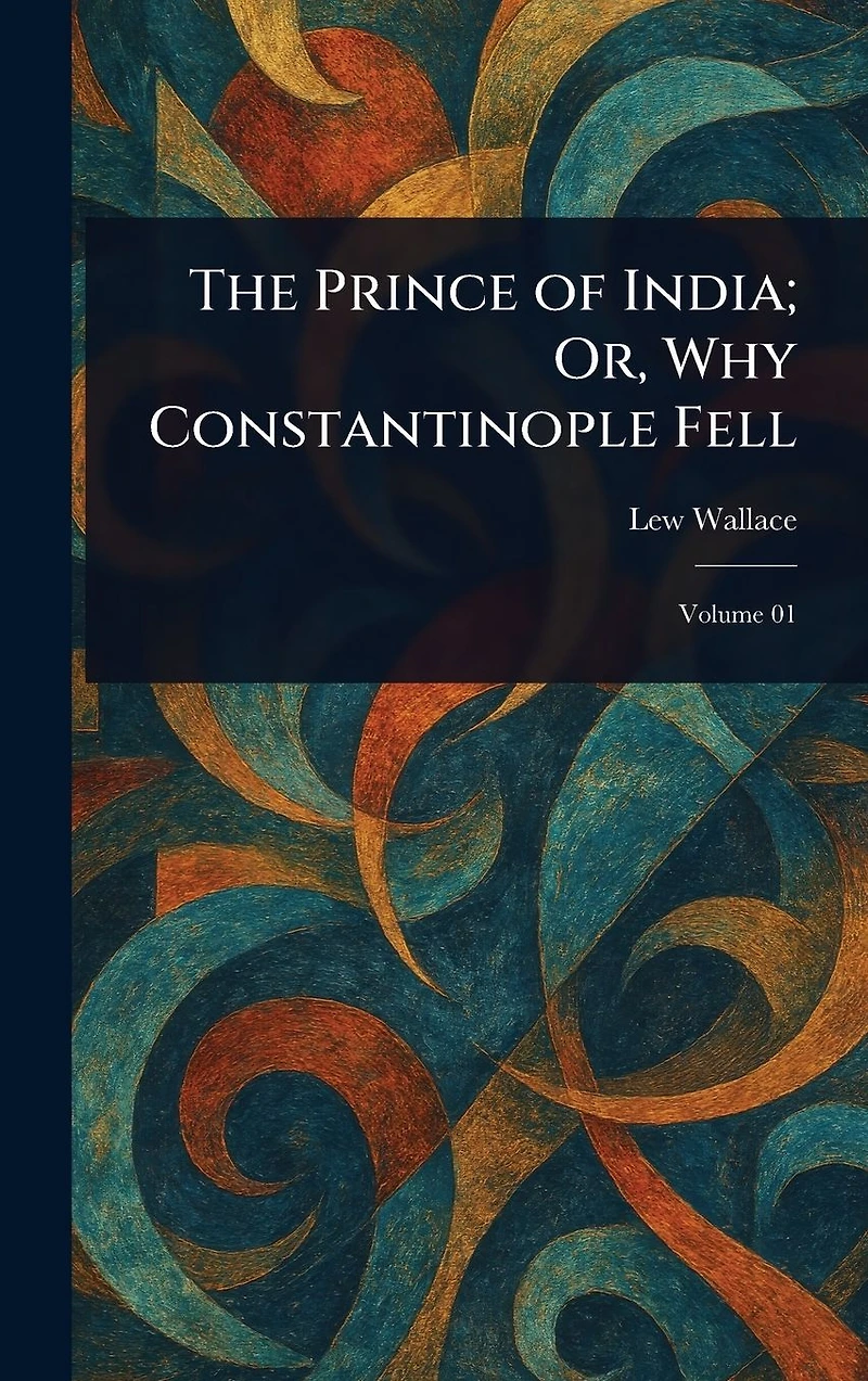 The Prince of India or Why Constantinople Fell