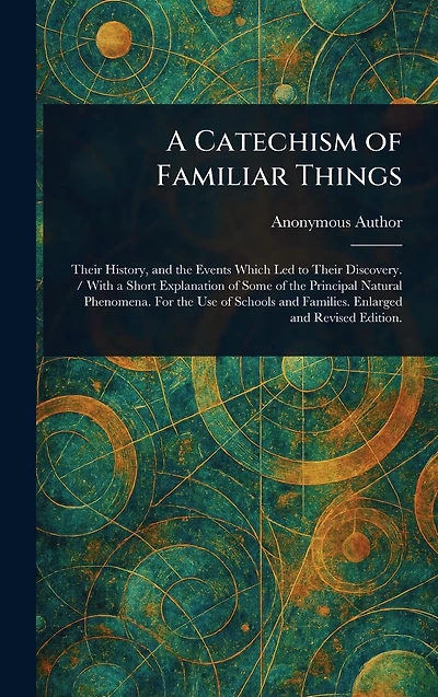 A Catechism of Familiar Things